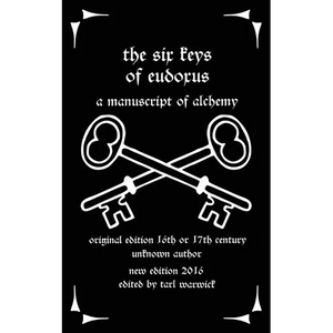 The Six Keys of Eudoxus: A Manuscript of Alchemy - Paperback