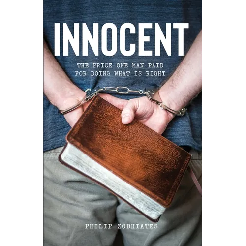 Innocent: The Price One Man Paid for Doing What Is Right - Paperback