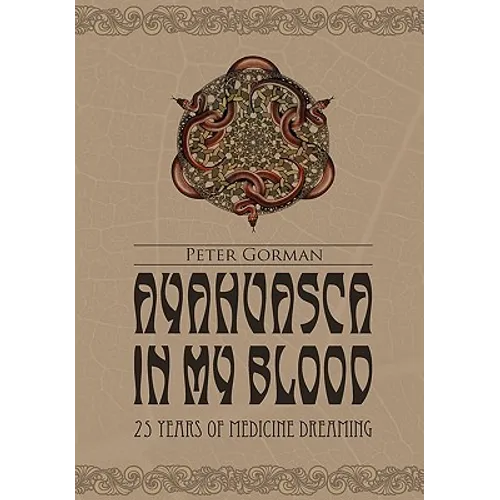 Ayahuasca in My Blood - Hardcover