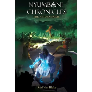 Nyumbani Chronicles: the Return Home - Paperback