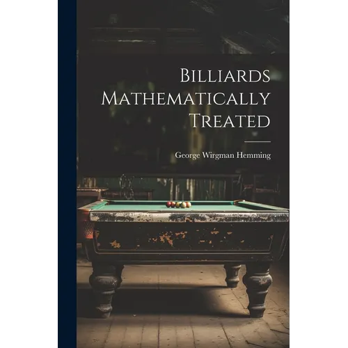 Billiards Mathematically Treated - Paperback