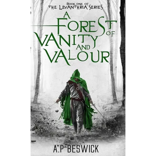 A Forest Of Vanity And Valour - Hardcover