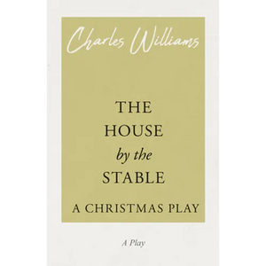 The House by the Stable - A Christmas Play: A Christmas Play - Paperback