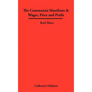 The Communist Manifesto & Wages, Price and Profit - Hardcover