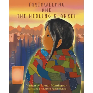 Tasiawelanu And The Healing Blanket - Paperback