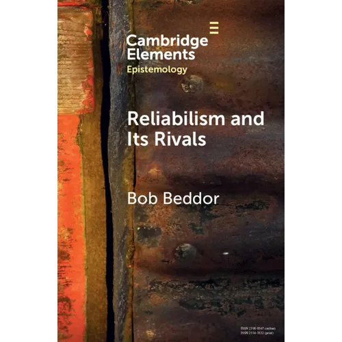 Reliabilism and its Rivals - Paperback