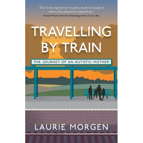 Travelling by Train: The Journey of an Autistic Mother - Paperback