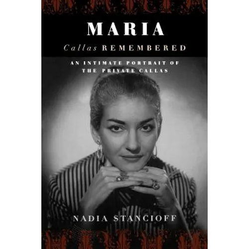 Maria Callas Remembered - Paperback