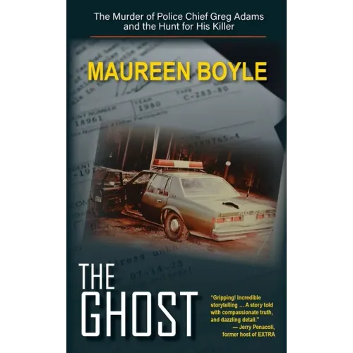 The Ghost: The Murder of Police Chief Greg Adams and the Hunt for His Killer - Paperback