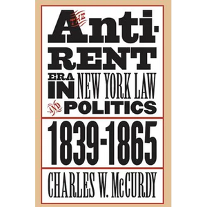 The Anti-Rent Era in New York Law and Politics, 1839-1865 - Paperback