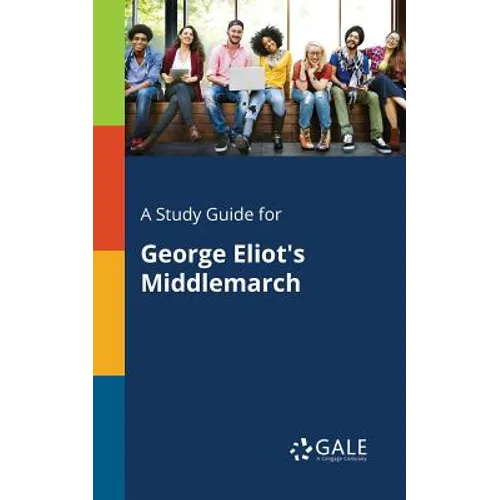 A Study Guide for George Eliot's Middlemarch - Paperback