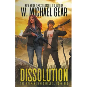 Dissolution: The Wyoming Chronicles: Book One - Paperback