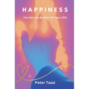 Happiness: You are the Author of Your Life - Paperback