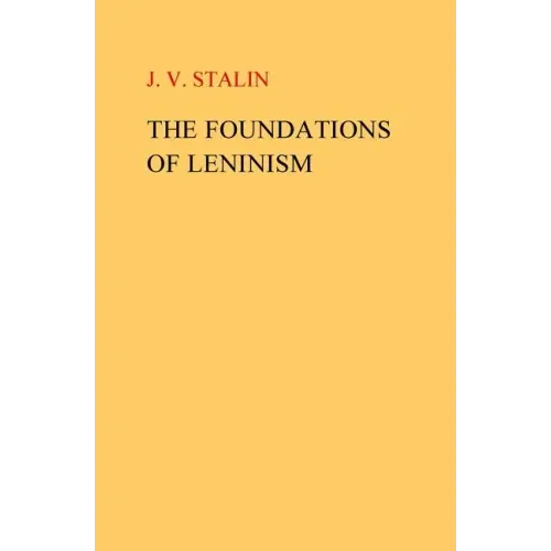 The Foundations of Leninism - Paperback