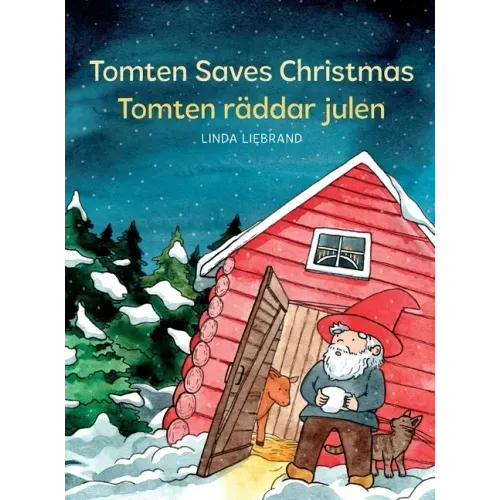 Tomten Saves Christmas - Tomten räddar julen: A Bilingual Swedish Christmas tale in Swedish and English - Hardcover