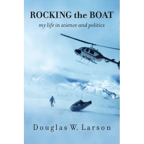 Rocking the Boat: My Life in Science and Politics: My Life in Science and Politics - Paperback