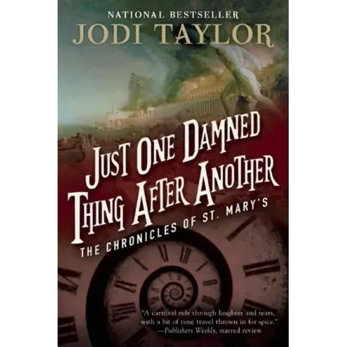Just One Damned Thing After Another: The Chronicles of St. Mary's Book One - Paperback