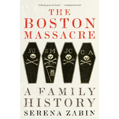 The Boston Massacre: A Family History - Paperback