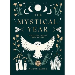 The Mystical Year: Folklore, Magic and Nature - Hardcover