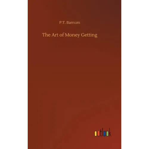 The Art of Money Getting - Hardcover
