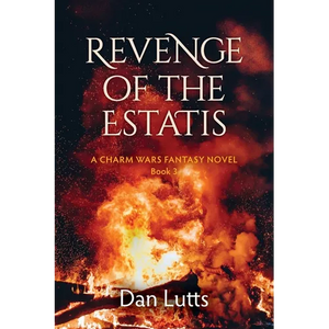 Revenge of the Estatis: A Charm Wars Fantasy Novel - Paperback