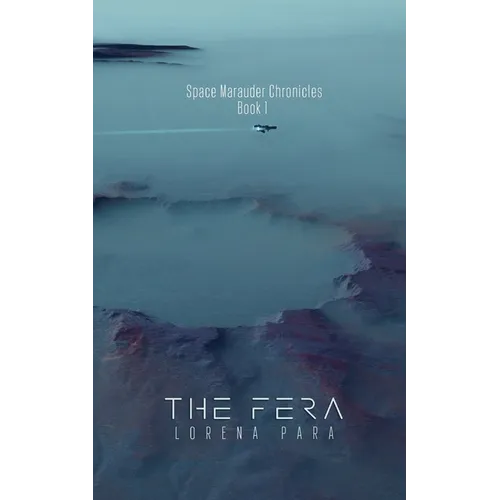 The Fera: Space Marauder Chronicles Book One - Paperback