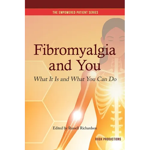 Fibromyalgia and You: What It Is and What You Can Do - Paperback