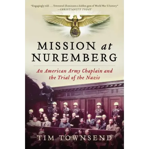 Mission at Nuremberg: An American Army Chaplain and the Trial of the Nazis - Paperback
