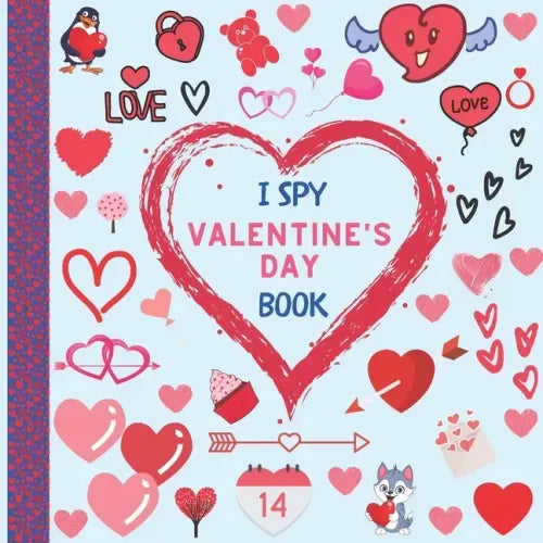 I Spy Valentine's Day Book: Fun and Interactive Picture Puzzle Activity for kids ages 2-5, Toddlers and even Adults! - Paperback