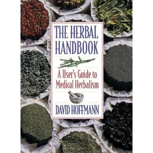 The Herbal Handbook: A User's Guide to Medical Herbalism - Paperback