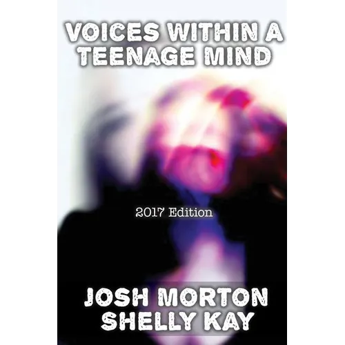 Voices Within A Teenage Mind [2017 Edition] - Paperback