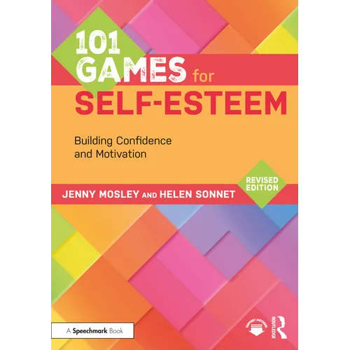 101 Games for Self-Esteem: Building Confidence and Motivation - Paperback