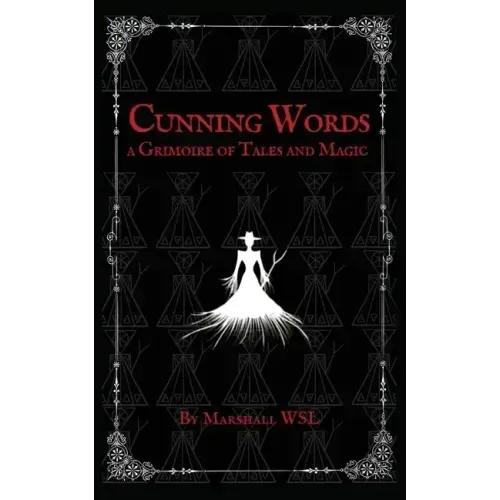Cunning Words: a Grimoire of Tales and Magic - Paperback