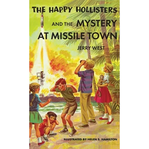 The Happy Hollisters and the Mystery at Missile Town: HARDCOVER Special Edition - Hardcover