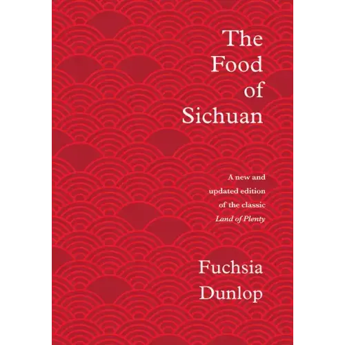 The Food of Sichuan - Hardcover