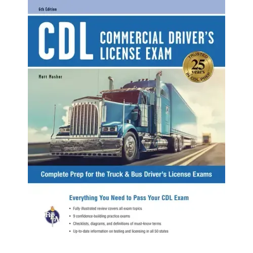 CDL - Commercial Driver's License Exam, 2024-2025: Complete Prep for the Truck & Bus Driver's License Exams - Paperback