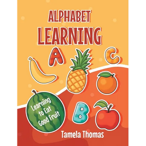 Alphabet Learning: Learning to Eat Good Fruit - Hardcover