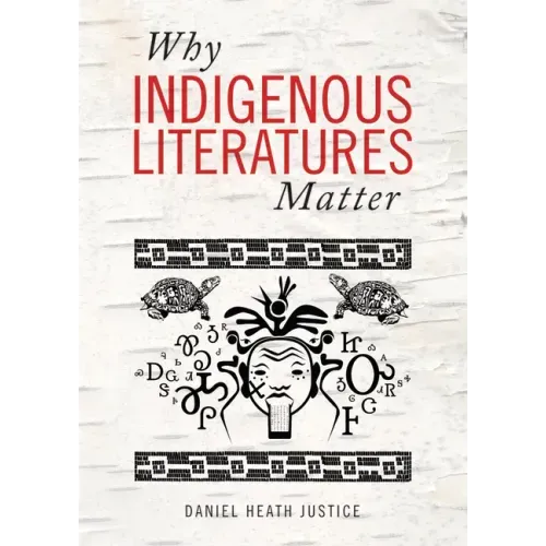 Why Indigenous Literatures Matter - Paperback