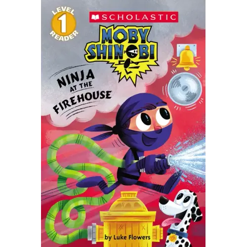 Ninja at the Firehouse (Moby Shinobi: Scholastic Reader, Level 1) - Paperback