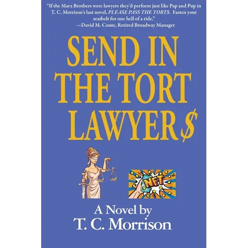 Send In The Tort Lawyer$-A Legal Farce