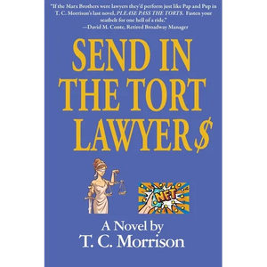 Send In The Tort Lawyer$-A Legal Farce - Paperback