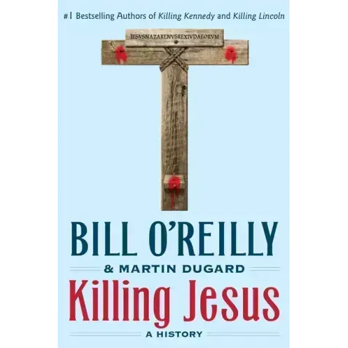 Killing Jesus: A History - Paperback