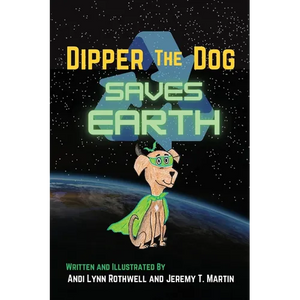 Dipper The Dog Saves Earth - Paperback