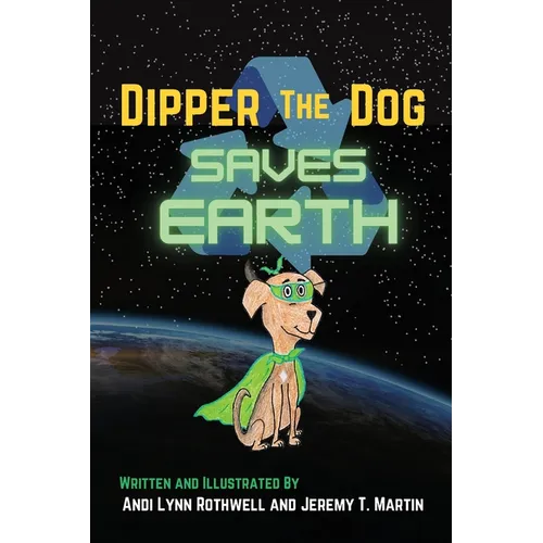 Dipper The Dog Saves Earth - Paperback