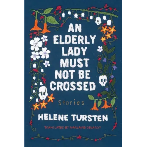 An Elderly Lady Must Not Be Crossed - Hardcover