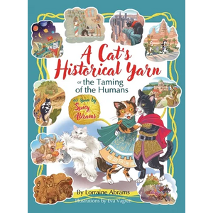 A Cat's Historical Yarn or the Taming of the Humans - Hardcover