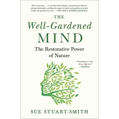 The Well-Gardened Mind: The Restorative Power of Nature - Paperback