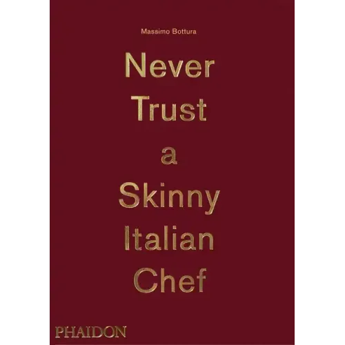 Never Trust a Skinny Italian Chef - Hardcover
