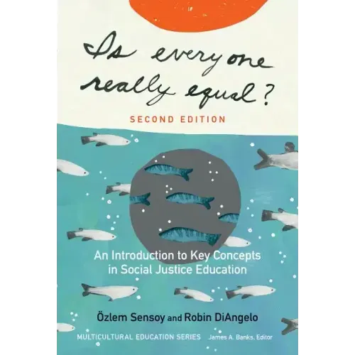 Is Everyone Really Equal?: An Introduction to Key Concepts in Social Justice Education - Paperback