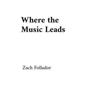 Where the Music Leads - Paperback